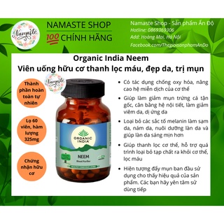 Viên uống hữu cơ neem thanh lọc máu, đẹp da, sạch mụn 325mg- organic india neem 60 viên