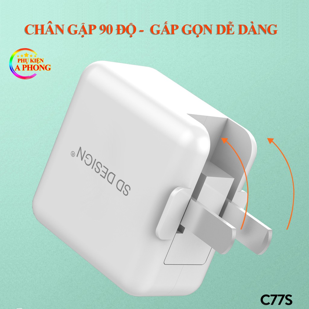 CỦ SẠC NHANH CHÂN GẬP C77s - 2,4A sạc nhanh, tự ngắt không hại máy - Hàng chính hãng SD Design. Bảo hành 12 tháng