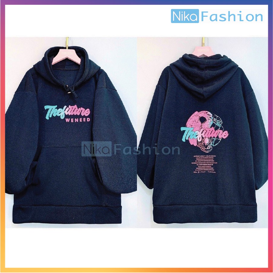 Nikafashion Áo Hoodie Nón Unisex Nam Nữ Chất Vải Nỉ Freesize 1 kích cỡ Form Dáng Rộng Dưới 65kg Mặc Đẹp T.H.E.F.U.T.U.R.