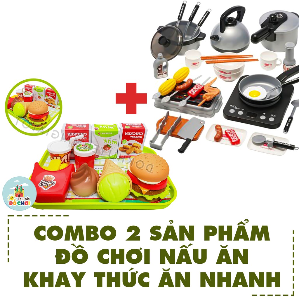 Đồ chơi nấu ăn  COMBO  Đồ chơi nấu ăn 36 chi tiết kèm khay đựng thức ăn nhanh cho bé - 5705-2 và 601-13