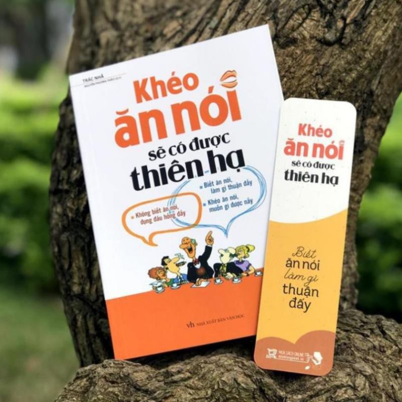 Sách: Khéo Ăn Nói Sẽ Có Được Thiên Hạ  TSM0205