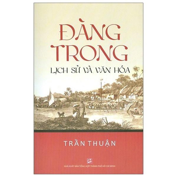 [Mã BMBAU50 giảm 7% đơn 99K] Sách Đàng trong - lịch sử và văn hóa