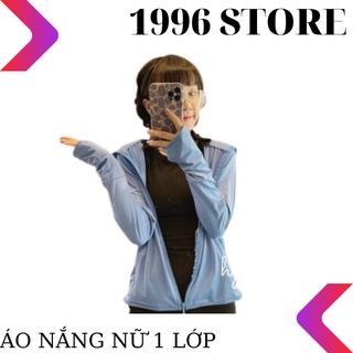 Áo chống nắng nữ 1 lớp mẫu mới 2022