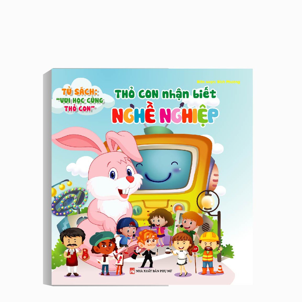 Sách - Thỏ Con Nhận Biết Nghề Nghiệp