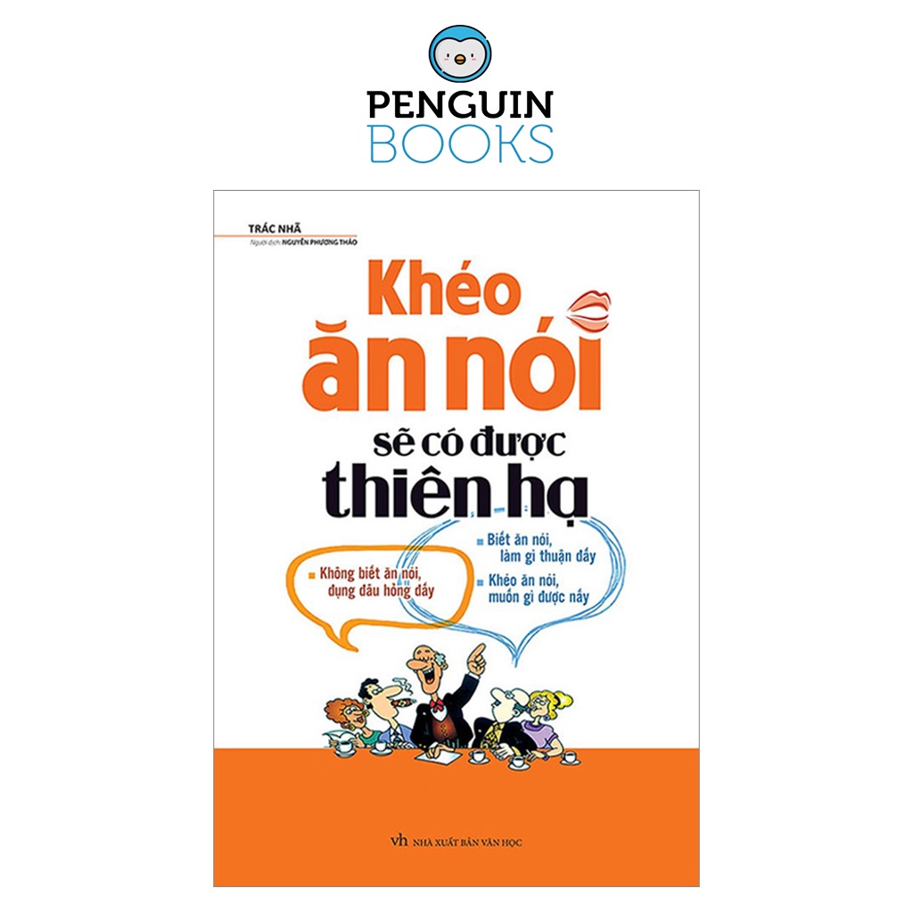 Sách Minh Long - Khéo ăn nói sẽ có được thiên hạ ( Bìa mềm)