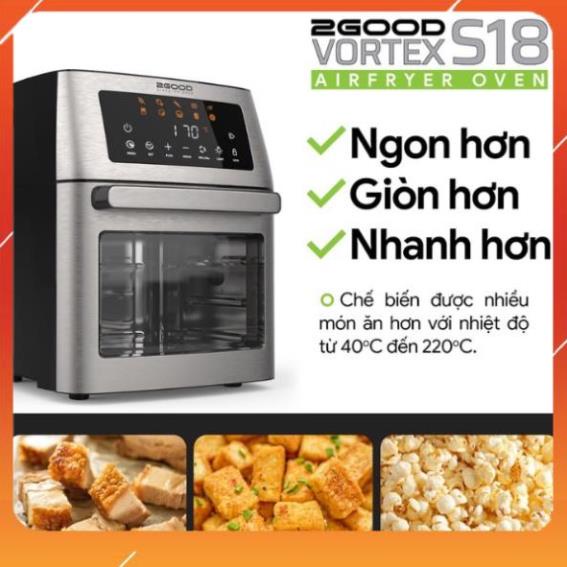 Nồi chiên không dầu 2GOOD S18 cao cấp 15 lít Vortex S-18 Air Fryer Oven - bảo hành chính hãng 12 tháng lỗi 1 đổi 1