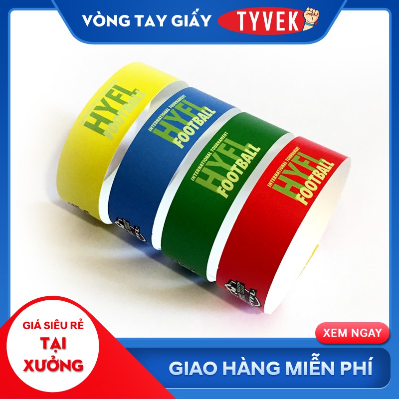 Vòng Tay Giấy Dùng 1 Lần - GIẢM 10K Nhập [ VONG TAY TYVEK ] - Sản Xuất Theo Yêu Cầu Tại Hà Nội