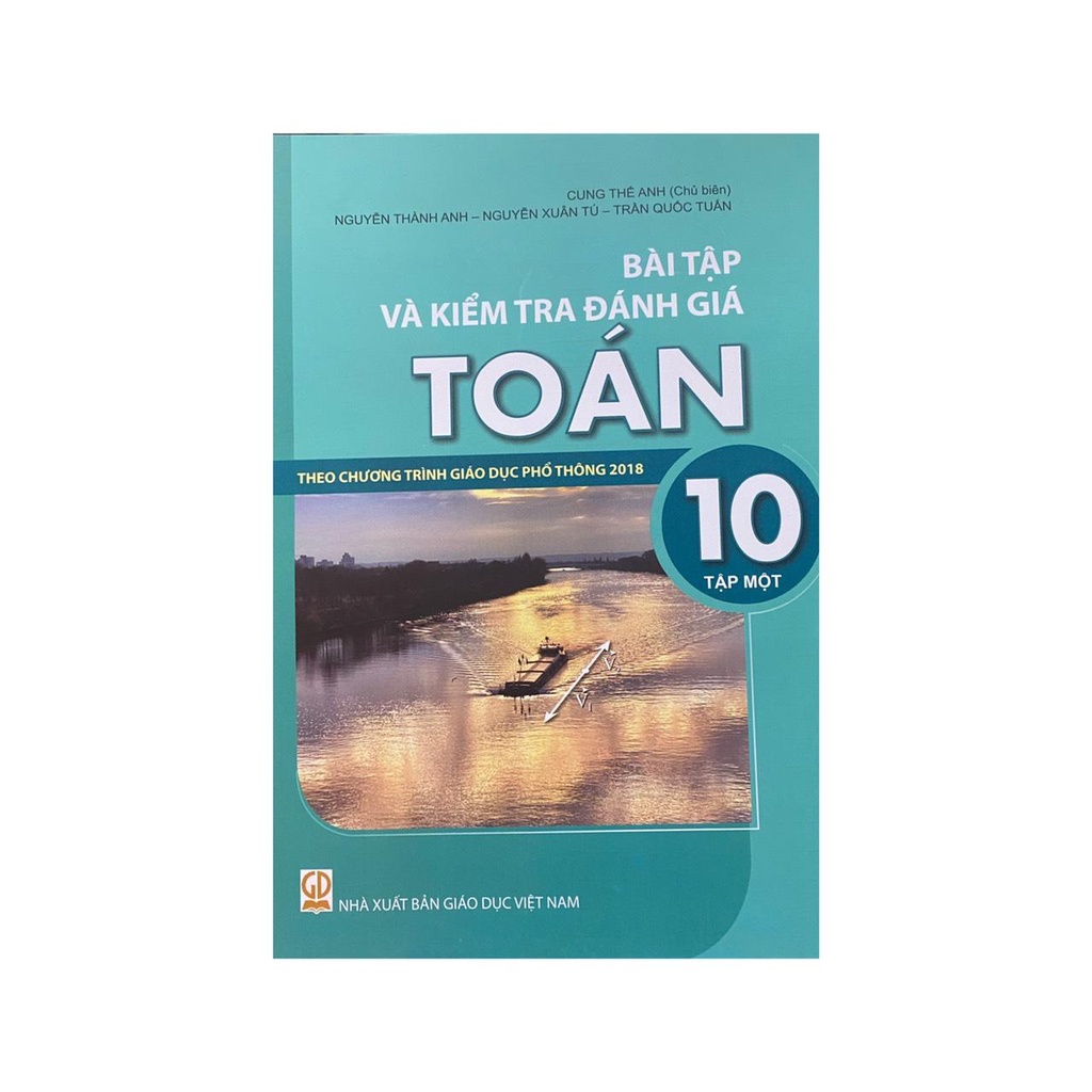 Sách - Bài tập và kiểm tra và đánh giá toán 10 tập một ( Theo chương trình giáo dục phổ thông 2018 )