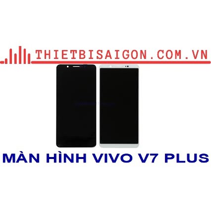 MÀN HÌNH VIVO V7 PLUS