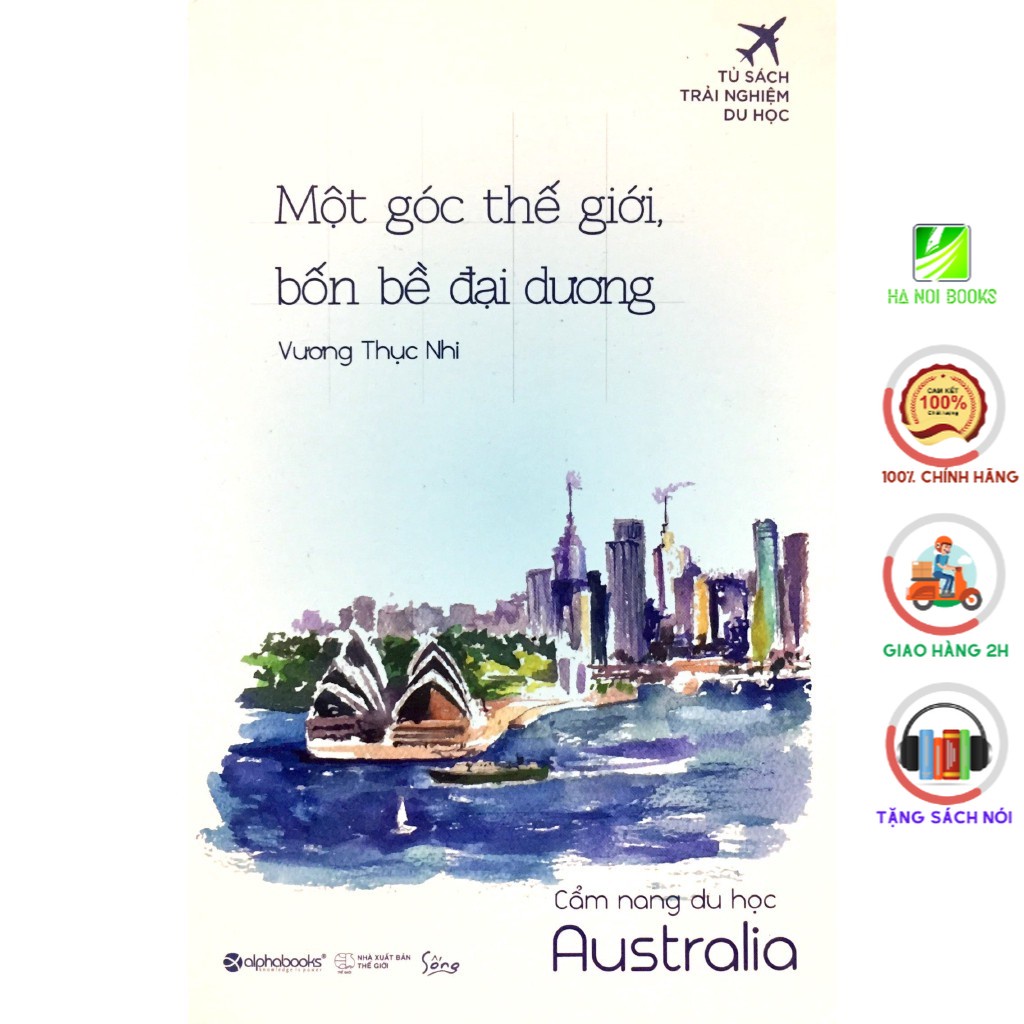 Sách - Một Góc Thế Giới, Bốn Bề Đại Dương (Cẩm Nang Du Học Australia) [AlphaBooks]