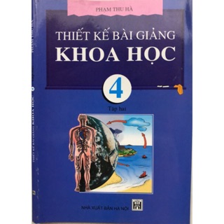 Thiết Kế Bài Giảng Khoa Học (Lớp 1, 2, 3, 4, 5)