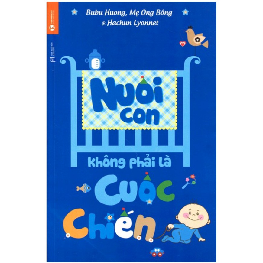 Sách - Nuôi Con Không Phải Là Cuộc Chiến (2020)