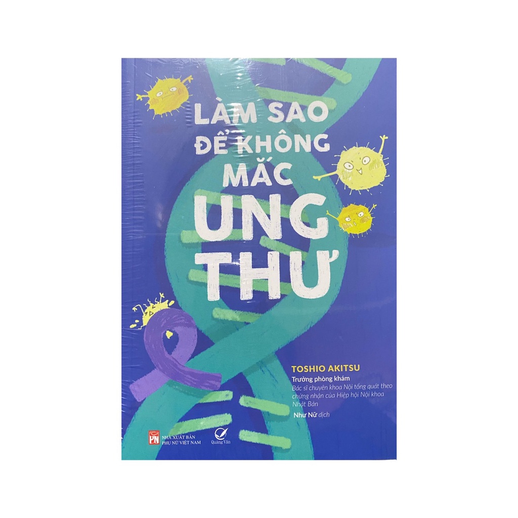 Sách - Làm sao để không mắc ung thư ( Quảng Văn )