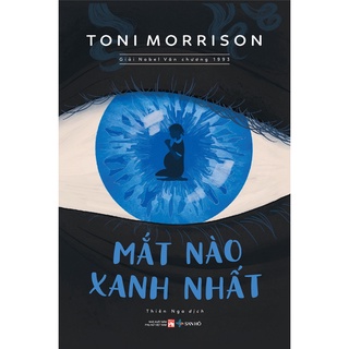Sách Văn Học - Mắt Nào Xanh Nhất - Toni Morrison - NXB Phụ Nữ Việt Nam
