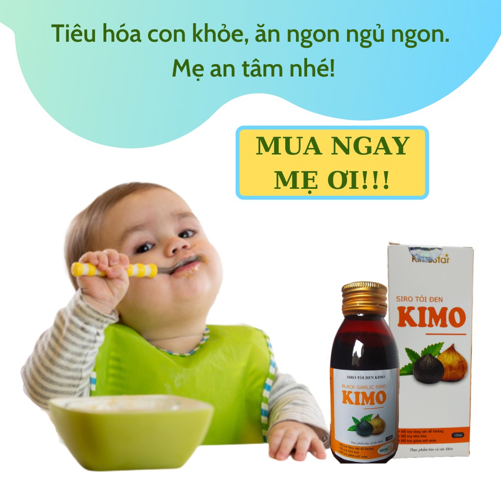 𝗦𝗶𝗿𝗼 𝗮̆𝗻 𝗻𝗴𝗼𝗻 𝗰𝗵𝗼 𝗯𝗲́ biếng ăn, suy dinh dưỡng - Siro tỏi đen Kimo thơm ngon, giúp bé ăn ngon, ngủ ngon, tăng đề kháng