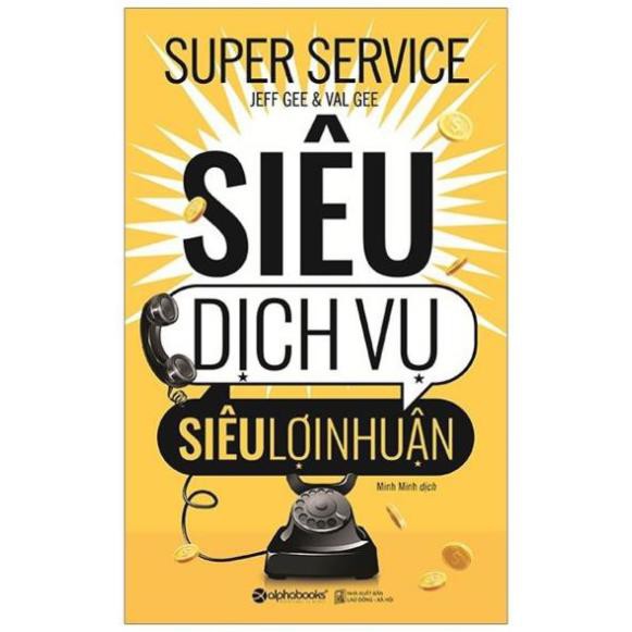 Sách Alphabooks -Siêu dịch vụ, siêu lợi nhuận