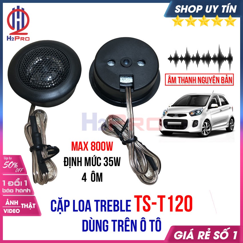 Đôi Loa Treble Ts-T120 Cao Cấp 250W-4 Ôm Dùng Trên Ô Tô, Xe Hơi Âm Thanh Trong Trẻo, Lắp Vừa Hầu Hết Xe Oto-H2Pro Audio