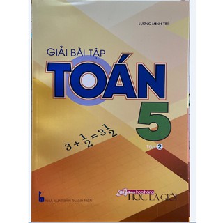 Sách - Giải bài tập toán lớp 5 - Lương Minh Trí