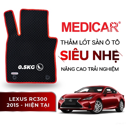 MEDICAR - Thảm Lót Sàn ô tô Lexus RC 300 (2015 - Hiện tại)