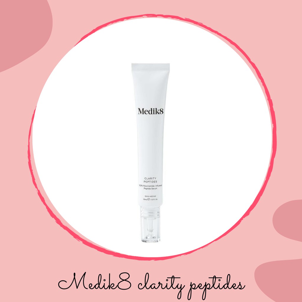 Tinh chất Medik8 Clarity Peptides 10% Niacinamide Clarity Peptides 30ml