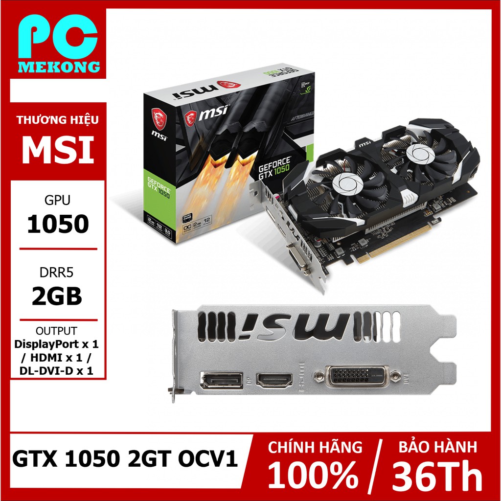 VGA Card màn hình MSI 2GB GTX1050 2GT OCV1- Hàng chính hãng