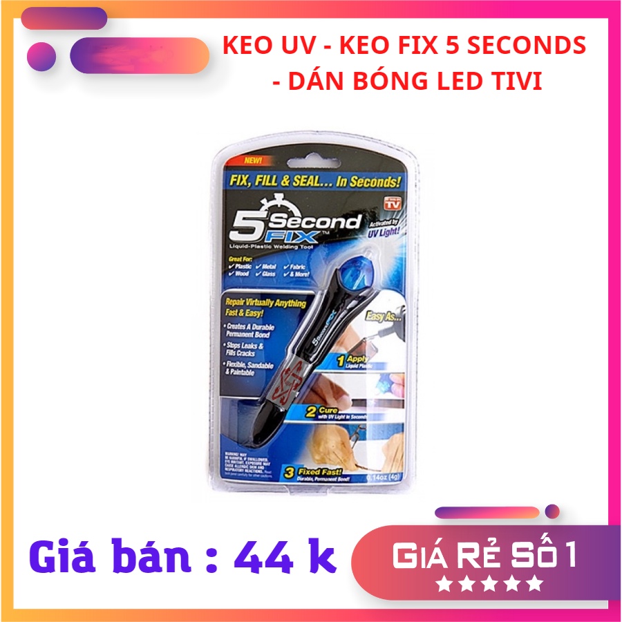 >Mới< KEO UV ĐA NĂNG - KEO FIX 5 SECONDS - CHUYÊN DÁN BÓNG LED TIVI