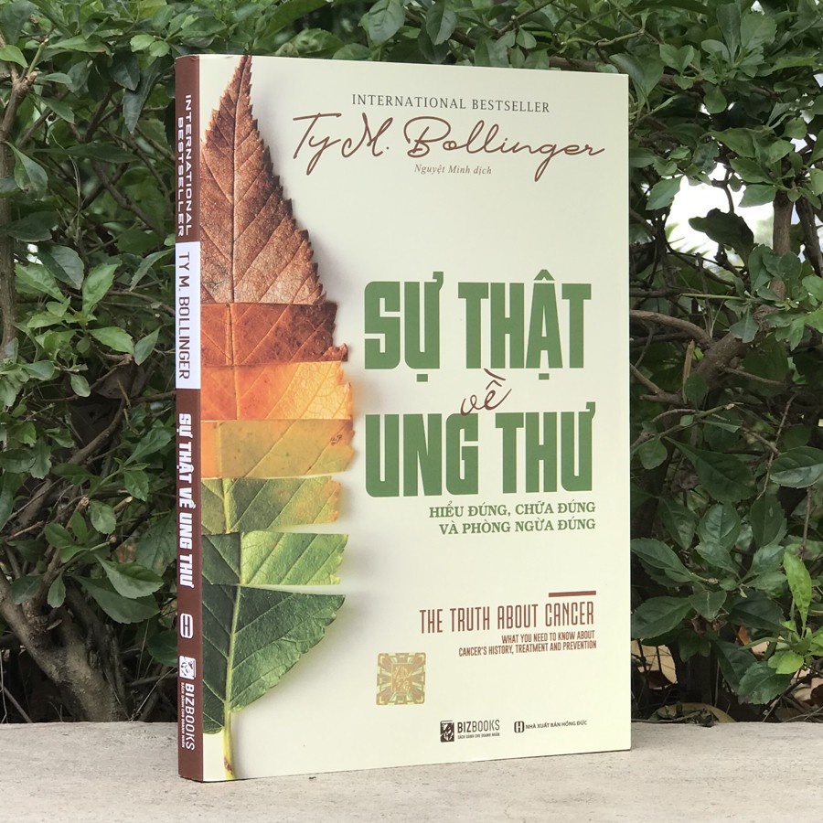 Sách -Sự Thật Về Ung Thư: Hiểu Đúng, Chữa Đúng Và Phòng Ngừa Đúng