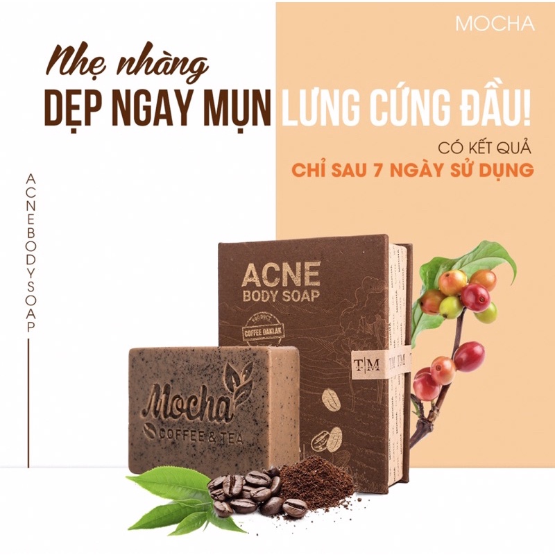 Xà Phòng Giảm Mụn Lưng Mocha Acne Body Soap, Đánh Bay Mụn Lưng, Láng Mịn Làn Da