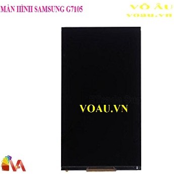 MÀN HÌNH SAMSUNG G7105