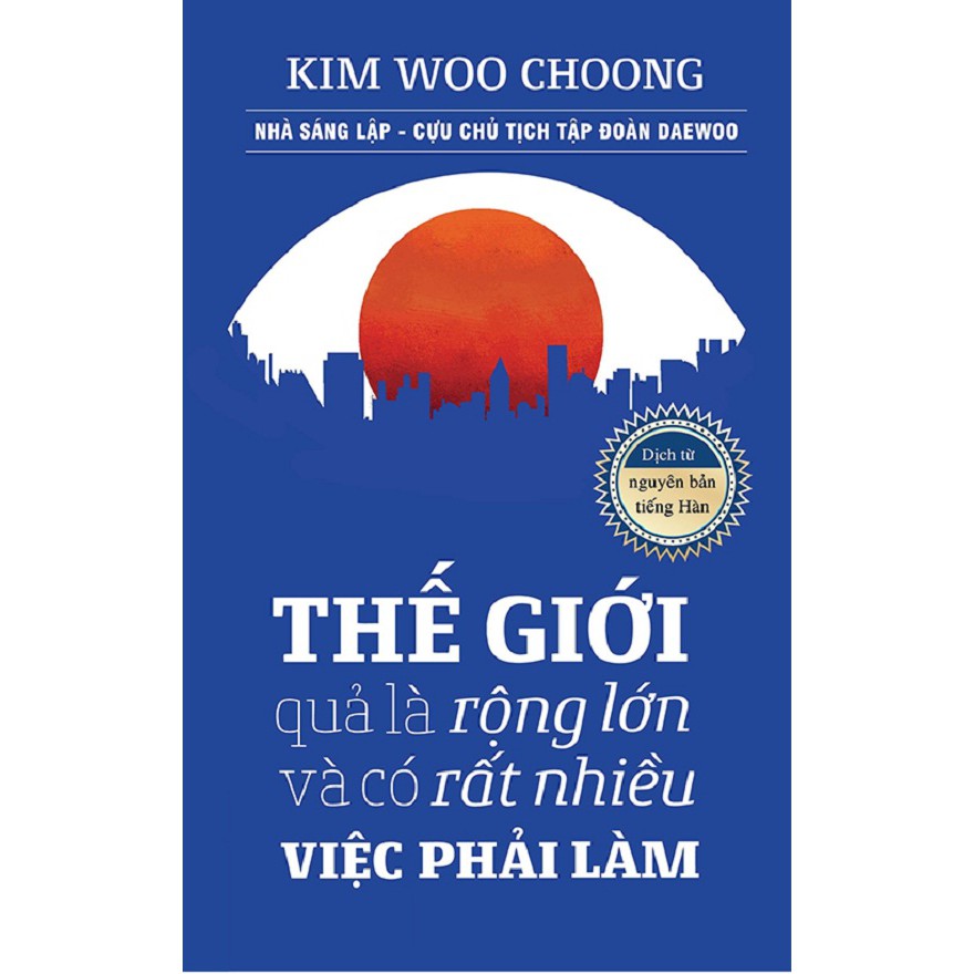 Sách - Thế Giới Quả Là Rộng Lớn Và Có Rất Nhiều Việc Phải Làm - nguyetlinhbook