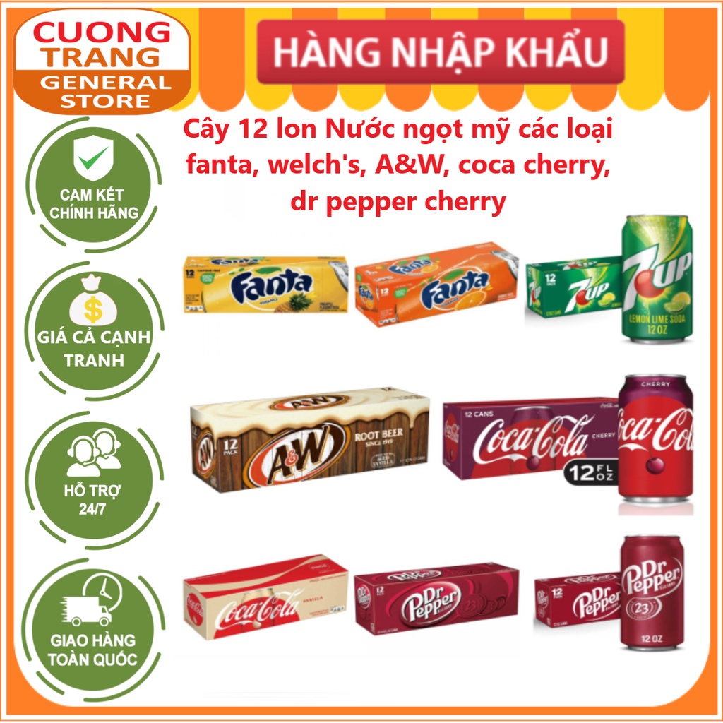 Thùng 12 lon Nước ngọt mỹ các loại fanta, welch's, A&W, coca cherry, dr pepper cherry 12 fl oz 355ml