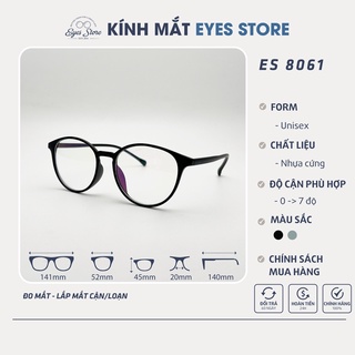 Gọng Kính Cận Nam Nữ EYESSTORE 8061 - Nhựa Cứng