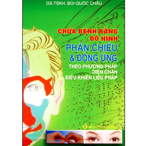 Sách - Chữa Bệnh Bằng Đồ Hình Phản Chiếu Và Đồng Ứng - Theo Phương Pháp Diện Chẩn Điều Khiển Liệu Pháp