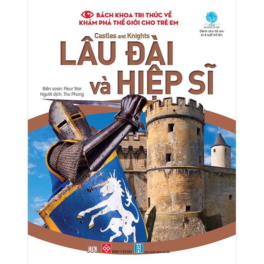 Sách - Bách Khoa Tri Thức Về Khám Phá Thế Giới Cho Trẻ Em - Castles And Knights - Lâu Đài Và Hiệp Sĩ