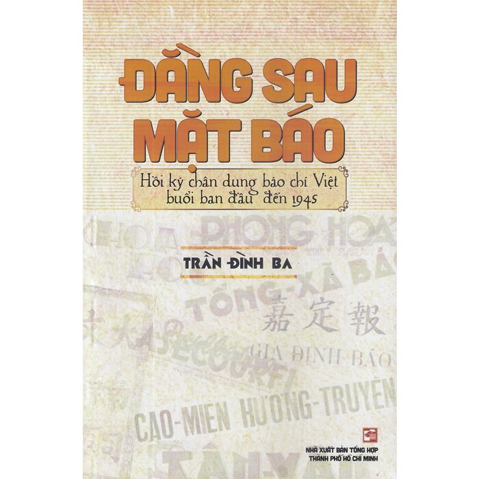 Sách Đằng sau mặt báo - Hồi ký chân dung báo chí Việt buổi ban đầu đến 1945