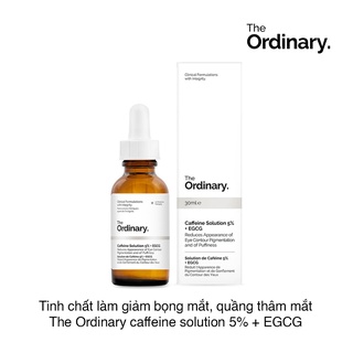 Serum mắt Caffeine Solution 5% + EGCG - The Ordinary 30ml