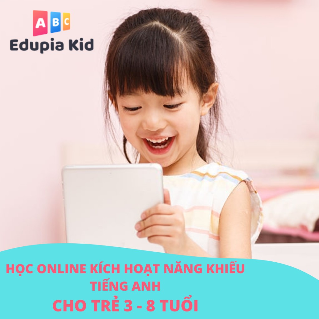 Khóa học tiếng Anh online cho trẻ EDUPIA KID - Gói 1 tháng - Dành cho trẻ 3 - 8 tuổi - Giáo viên Anh - Mỹ [E - Voucher]