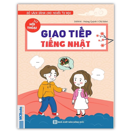 Sách - Bộ Sách Dành Cho Người Tự Học - Hội thoại Giao Tiếp Tiếng Nhật