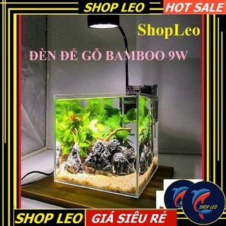 Đèn Led đế gỗ BamBoo 9W - đèn kệ gỗ (9W)- Phụ kiện cá cảnh - shopleo