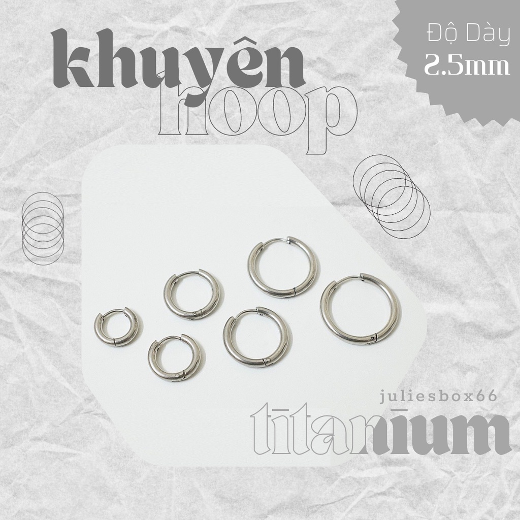 [1 Chiếc]Khuyên Tai Hoop Tròn Nhiều Size Dày 2.5Mm Xỏ Nam Nữ Hình Unisex Không Gỉ Không Ngứa Julies Box 66
