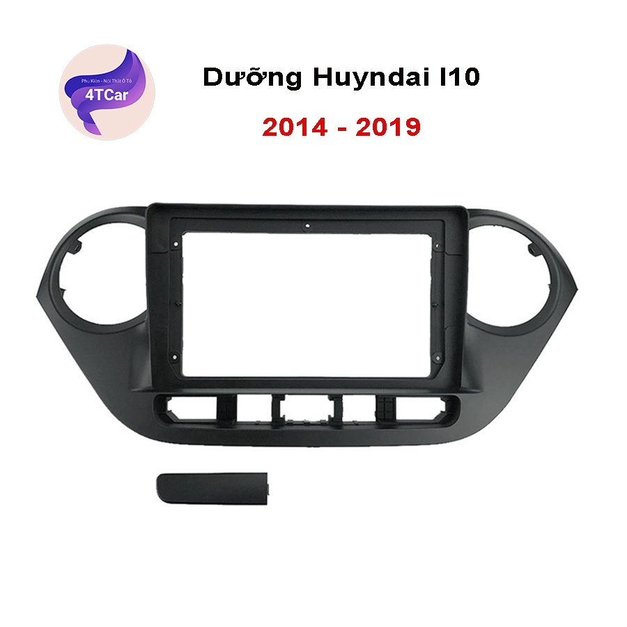 Mặt dưỡng Huyndai i10 2014-2019 (9 inch)