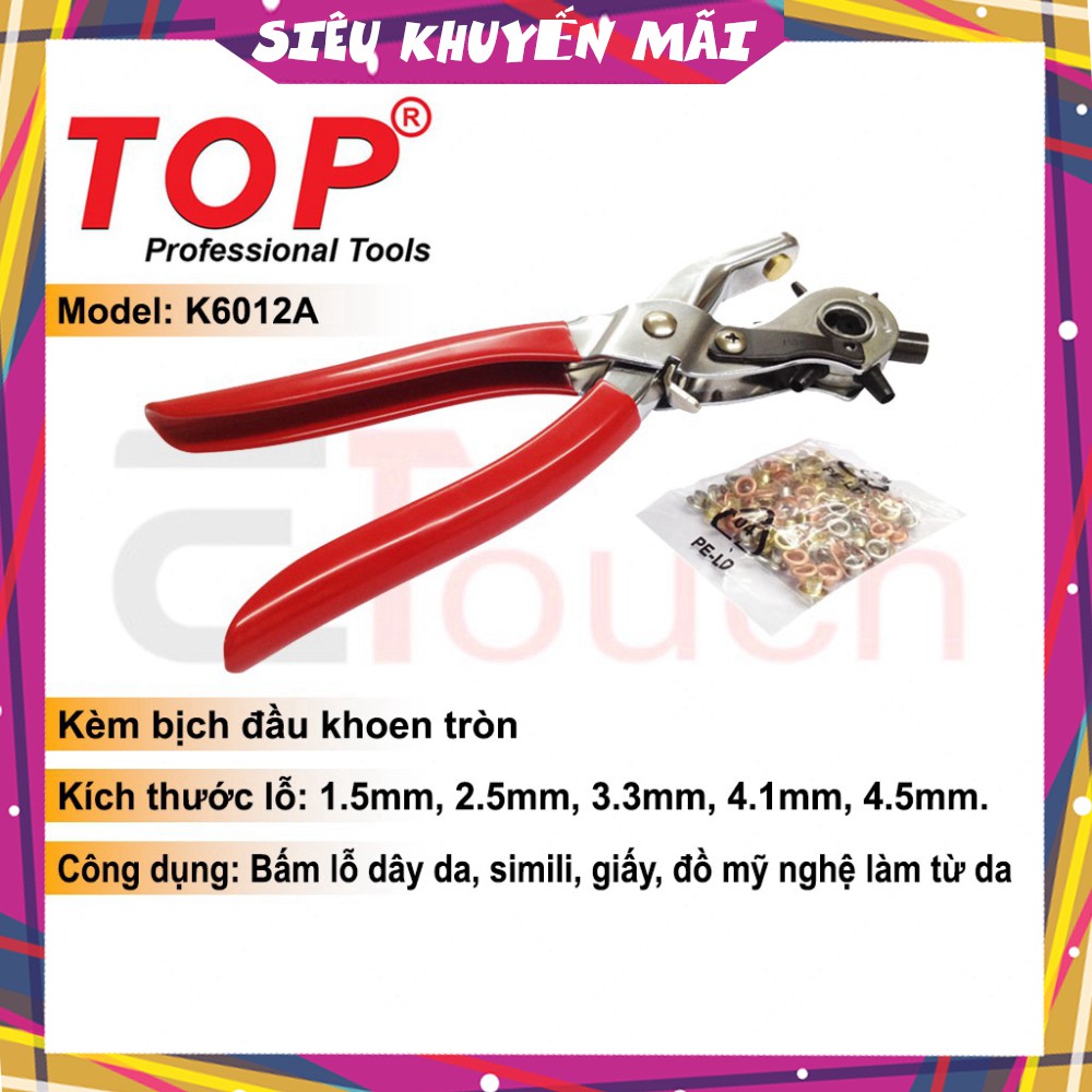 Kìm Bấm Lỗ Dây Nịt ( Kèm Khoen ) Top - K6012A