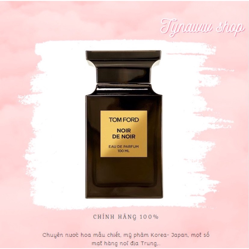✨ Mẫu thử nước hoa nam Tomford Noir De Noir 𝕿𝖞𝖓𝖆𝖜𝖜 𝖘𝖍𝖔𝖕