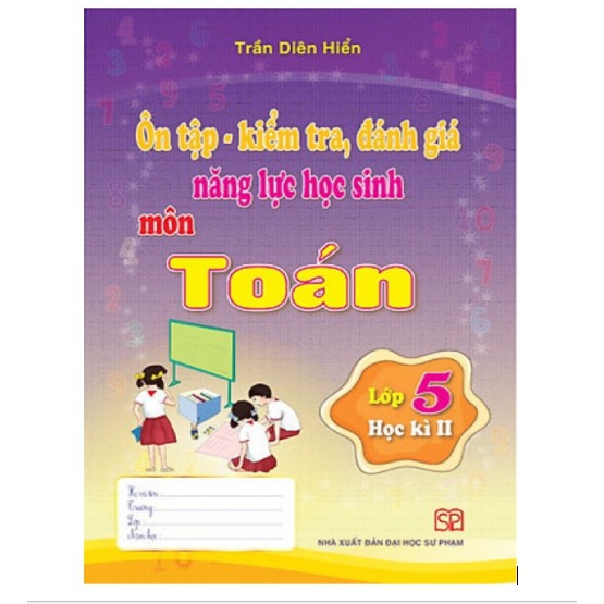 Sách - Ôn tập kiểm tra đánh giá năng lực học sinh môn toán lớp 5 - Tập 1 + Tập 2
