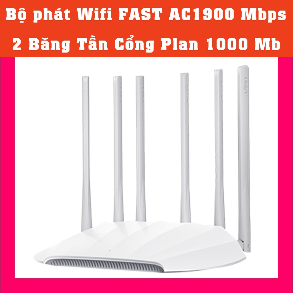 Thiết bị phát Wifi Router Fast FAC1901R tốc độ cao AC1900 Mbps 2 băng tần Cổng Plan 1000Mb 6 anten bắt sóng đa hướng