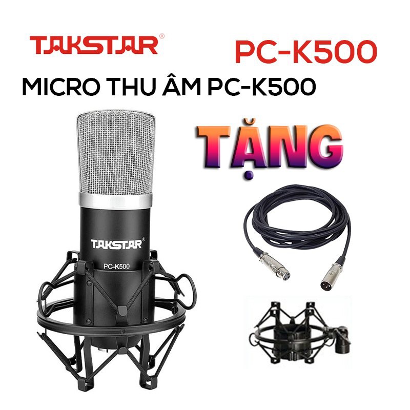 【Chính hãng】Mic thu âm chuyên nghiệp Takstar PC-K500 hát karaoke, livestream, bán hàng