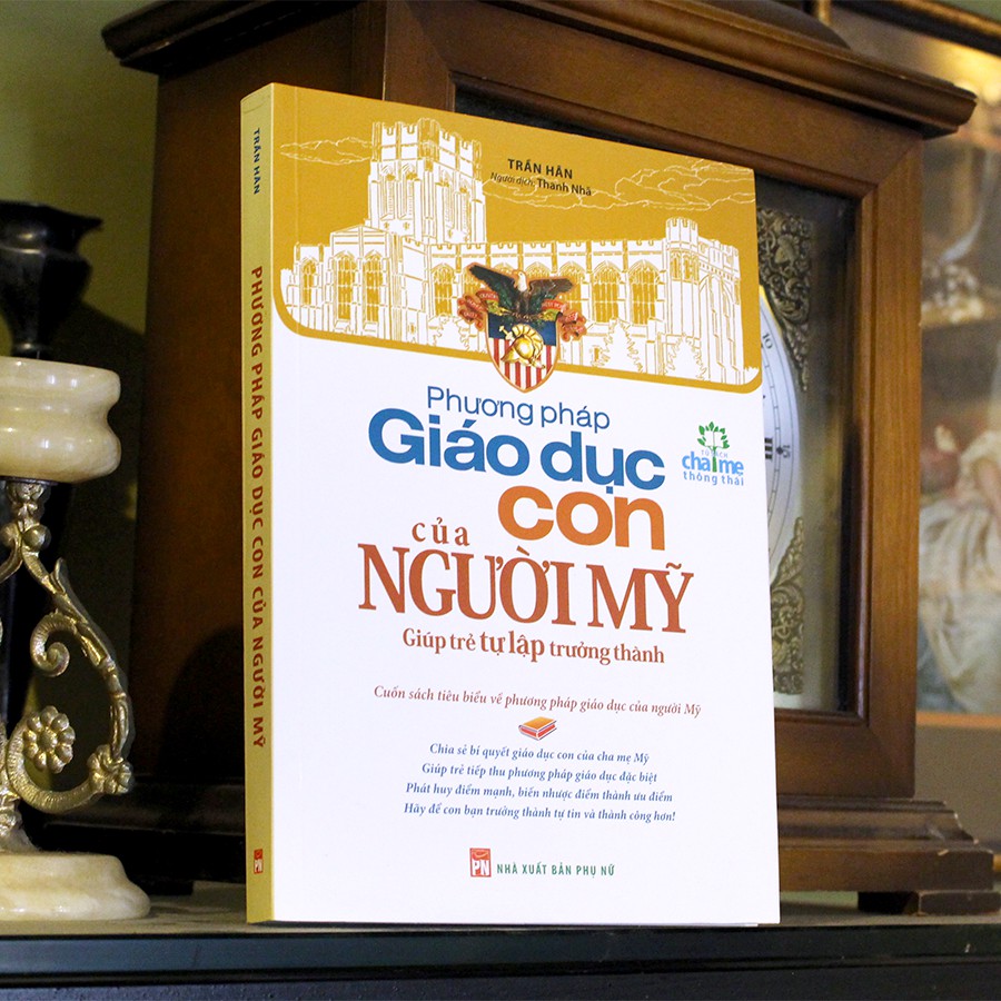[Mã BMBAU50 giảm 7% đơn 99K] Sách: Phương Pháp Giáo Dục Con Của Người Mỹ – Cuốn Sách Giúp Trẻ Tự Lập Trưởng Thành