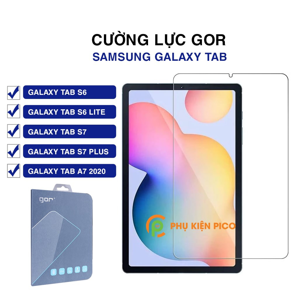 Kính cường lực Samsung Galaxy Tab S6 / Tab S6 Lite / Tab S7 / Tab S7 Plus / Tab A7 2020 chính hãng Gor full màn hình