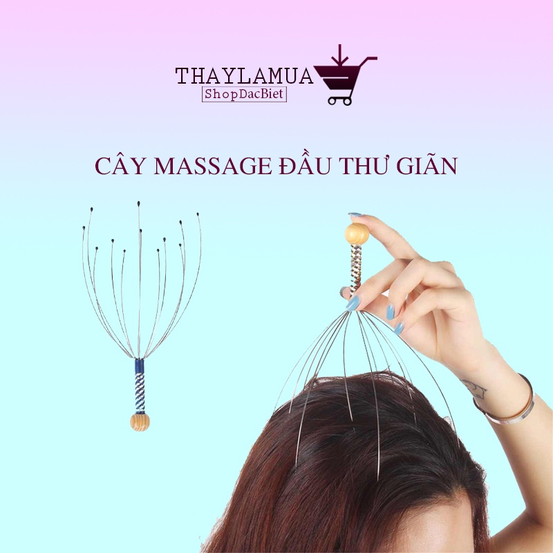 Cây mát xa da đầu - massage đầu thư giãn giảm mệt mỏi căng thẳng