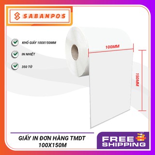 Giấy in đơn hàng TMĐT 100x150 mm, giấy tự dính A6 dạng cuộn, 350 tem - Sabanpos